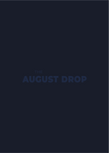 The August Drop