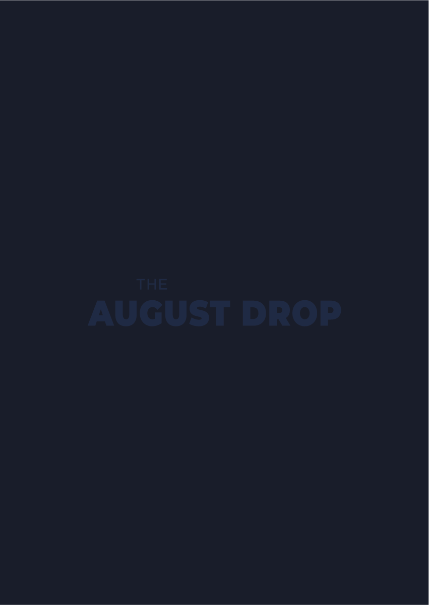 The August Drop